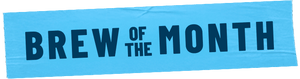 Brew of the Month